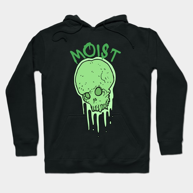 Moist Gross Word Slimy Skull Black Hoodie by EvolvedandLovingIt